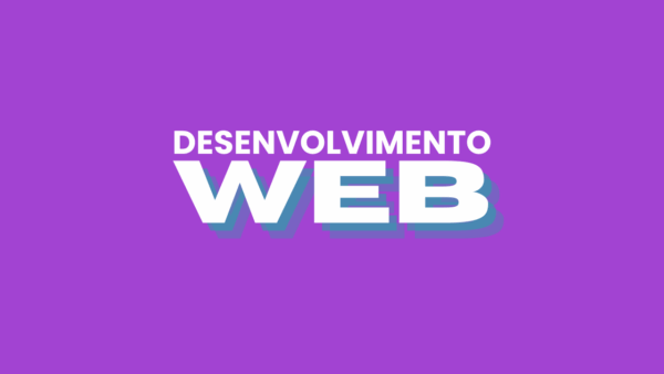 Fundamentos do Desenvolvimento Web com HTML, CSS e JS